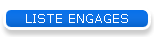 LISTE ENGAGES